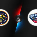 Denver Nuggets vs New Orleans Pelicans