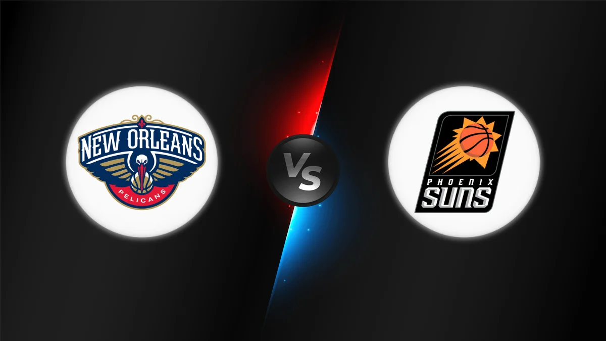 New Orleans Pelicans vs Phoenix Suns New Orleans Pelicans vs Phoenix Suns