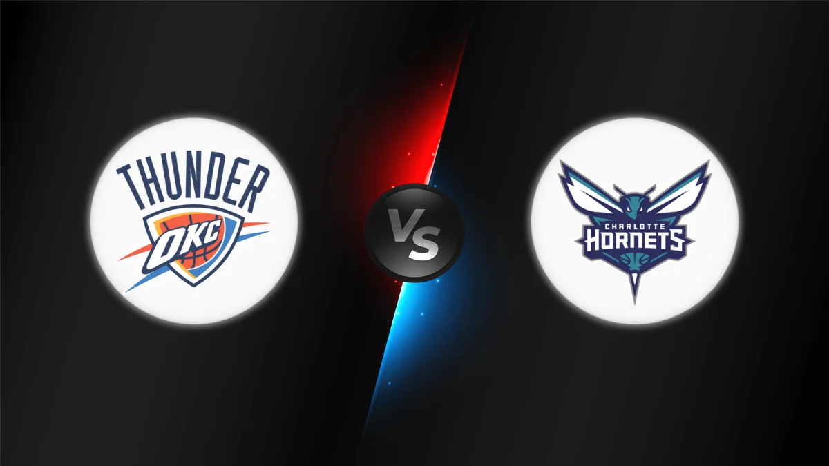 Oklahoma City Thunder vs Charlotte Hornets Oklahoma City Thunder vs Charlotte Hornets
