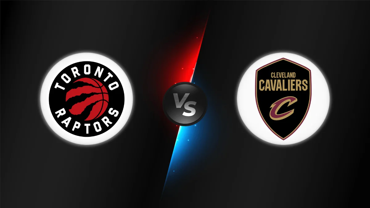 Toronto Raptors vs Cleveland Cavaliers Toronto Raptors vs Cleveland Cavaliers