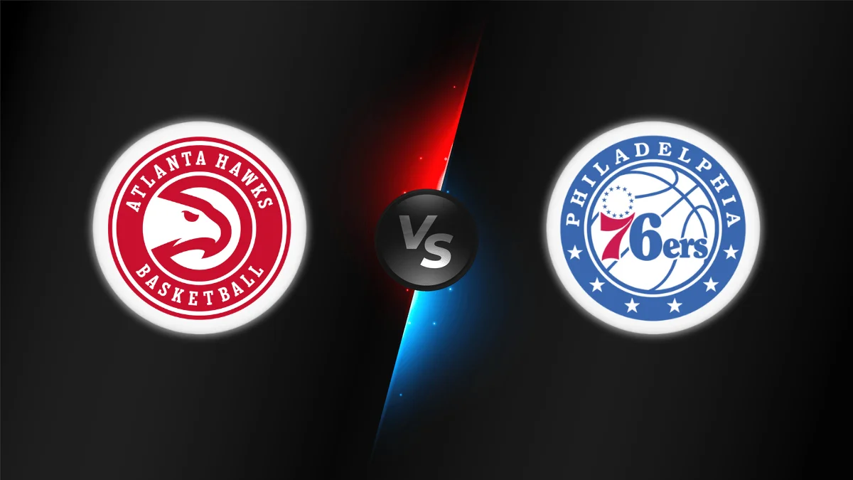 Atlanta Hawks vs Philadelphia 76ers