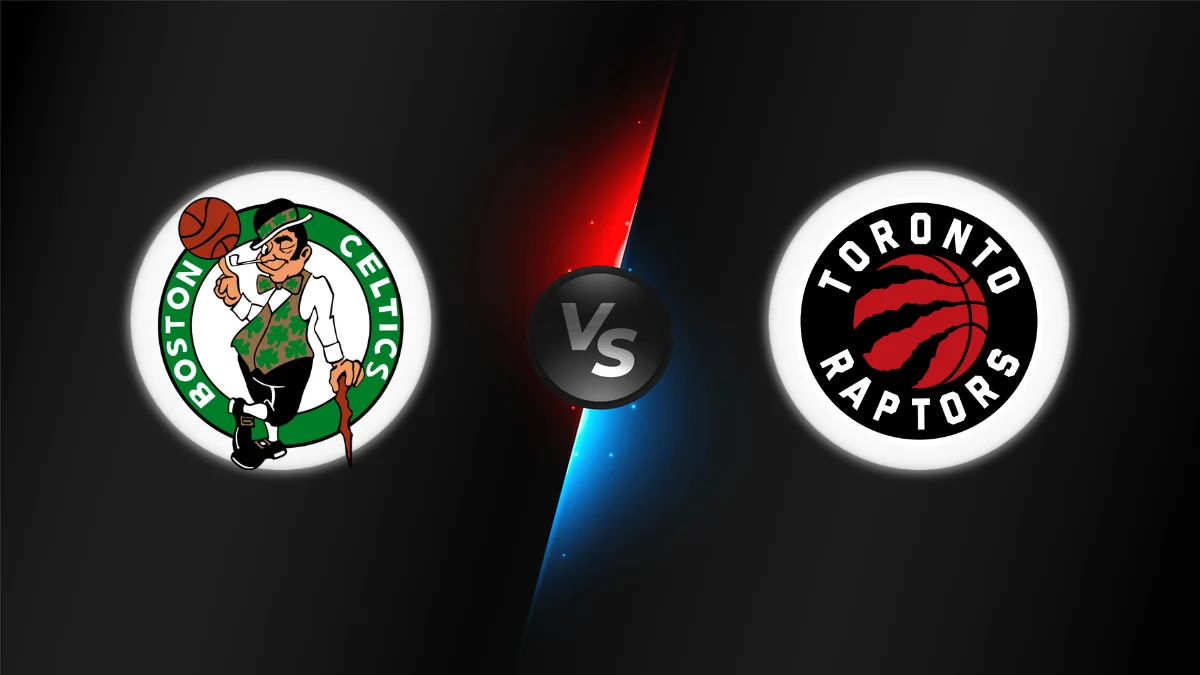 Boston Celtics vs Toronto Raptors