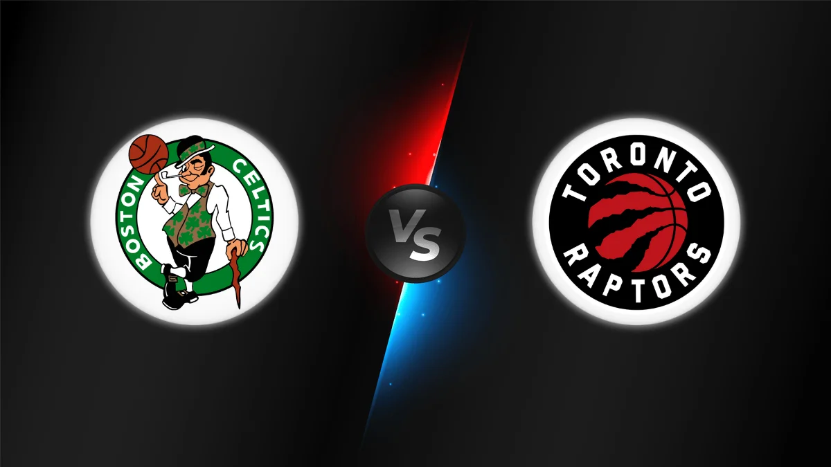 Boston Celtics vs Toronto Raptors