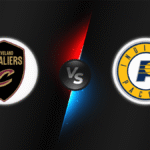 Cleveland Cavaliers vs Indiana Pacers