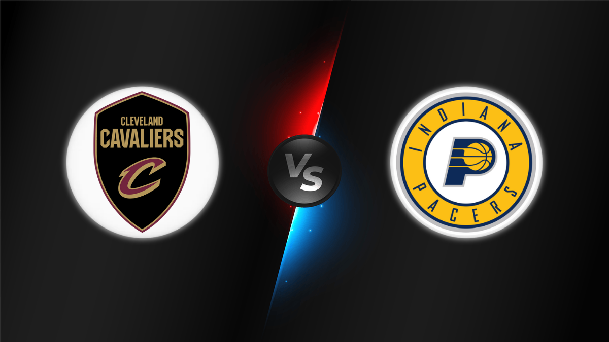 Cleveland Cavaliers vs Indiana Pacers