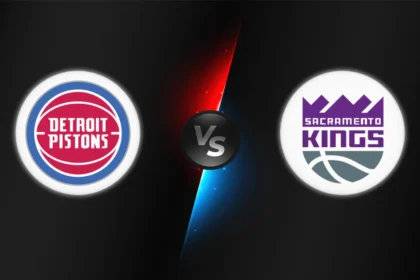Detroit Pistons vs Sacramento Kings