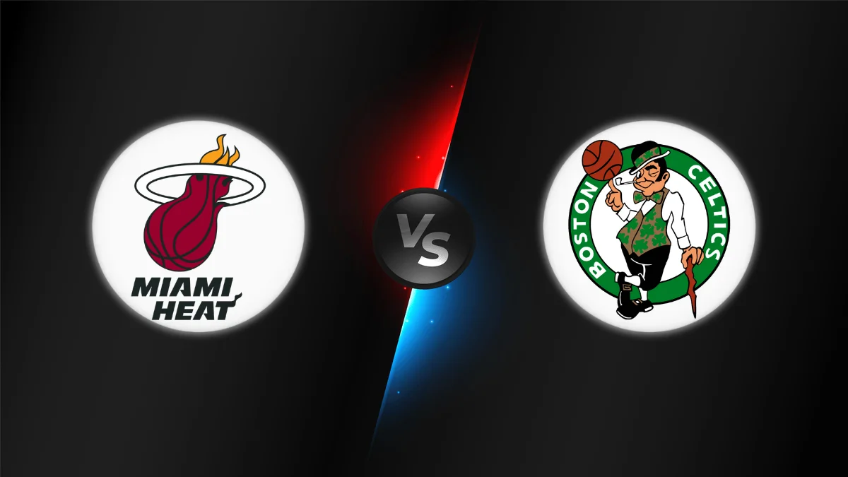Miami Heat vs Boston Celtics