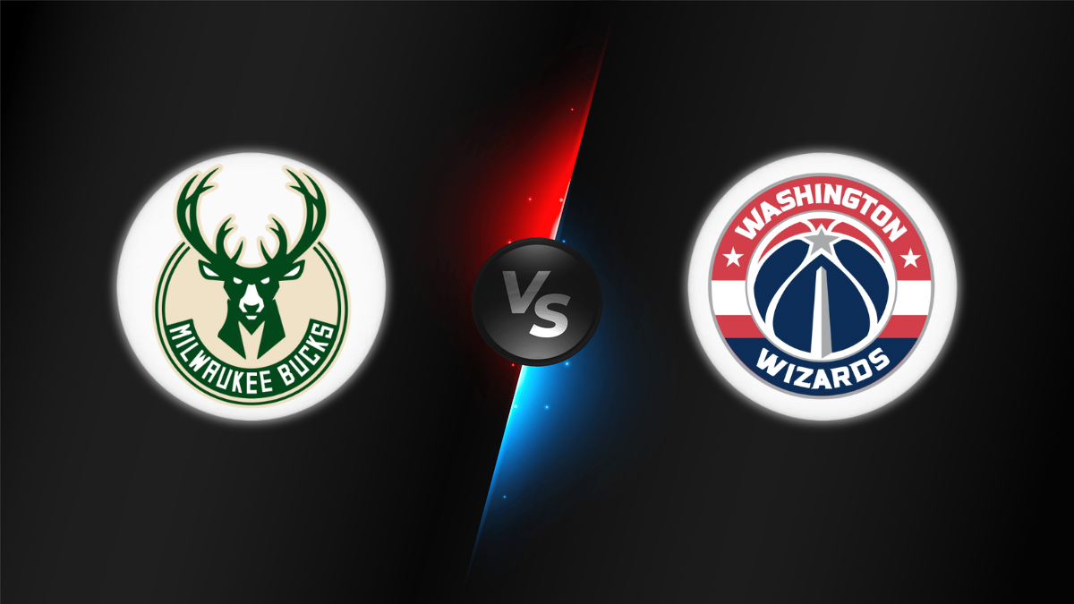 Milwaukee Bucks vs Washington Wizards