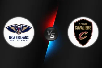 New Orleans Pelicans vs Cleveland Cavaliers