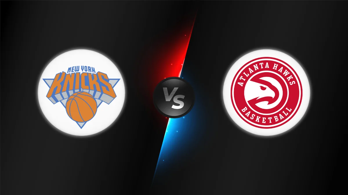 New York Knicks vs Atlanta Hawks