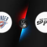 Oklahoma City Thunder vs San Antonio Spurs