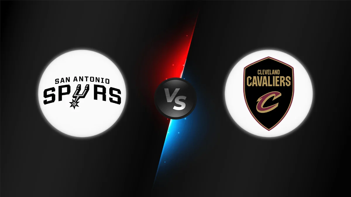San Antonio Spurs vs Cleveland Cavaliers San Antonio Spurs vs Cleveland Cavaliers