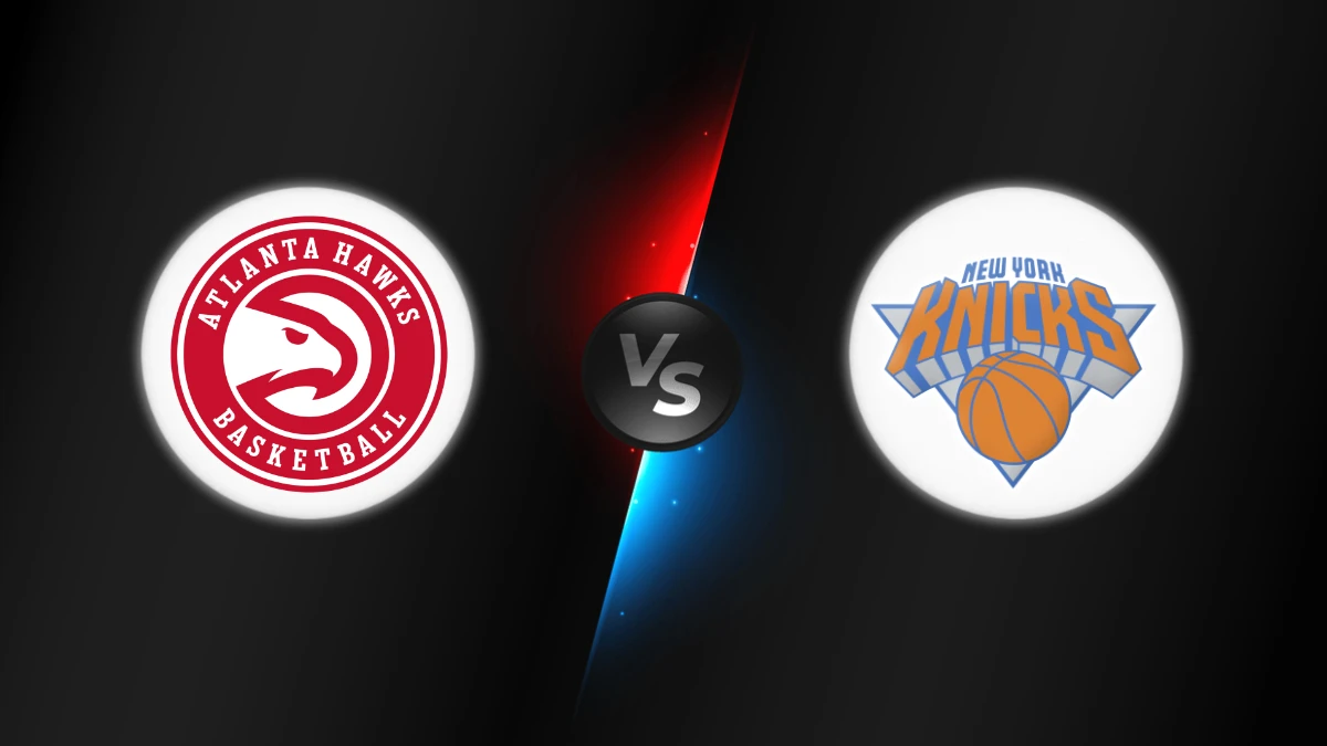 Atlanta Hawks vs New York Knicks