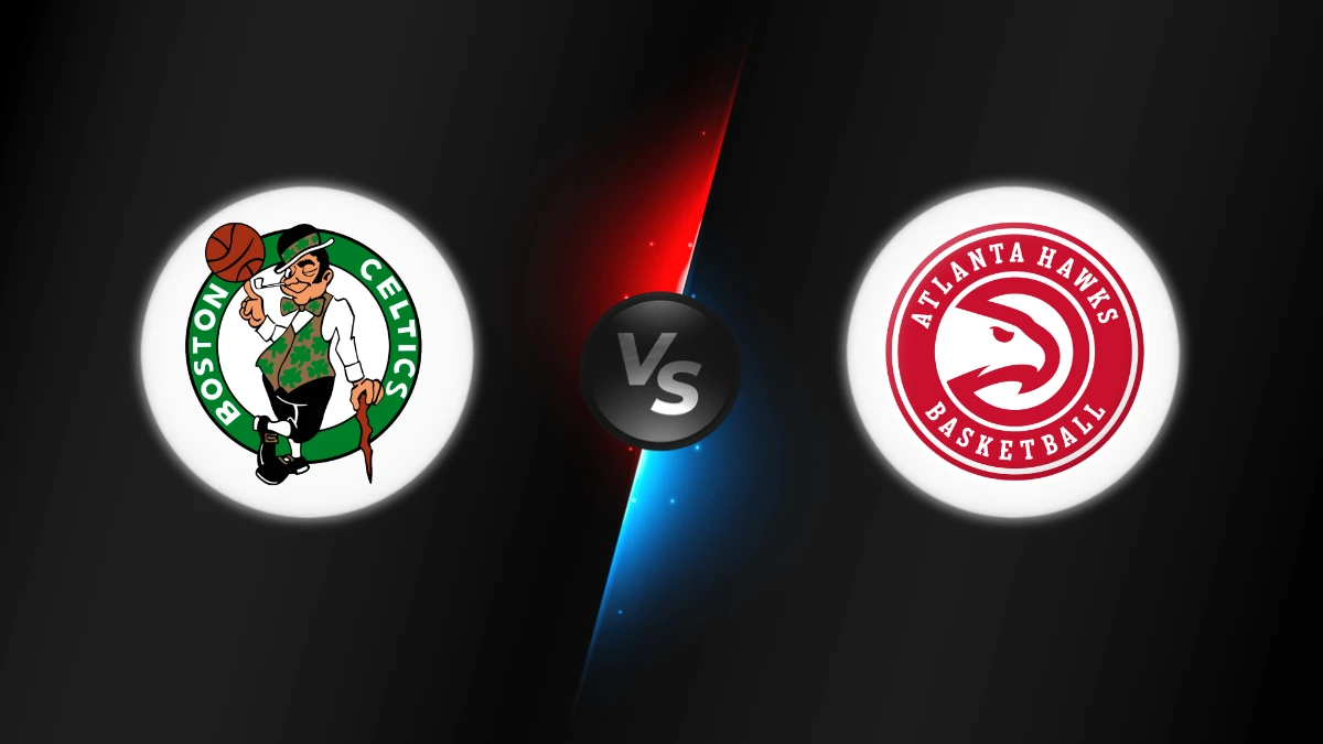 Boston Celtics vs Atlanta Hawks