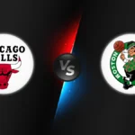 Chicago Bulls vs Boston Celtics