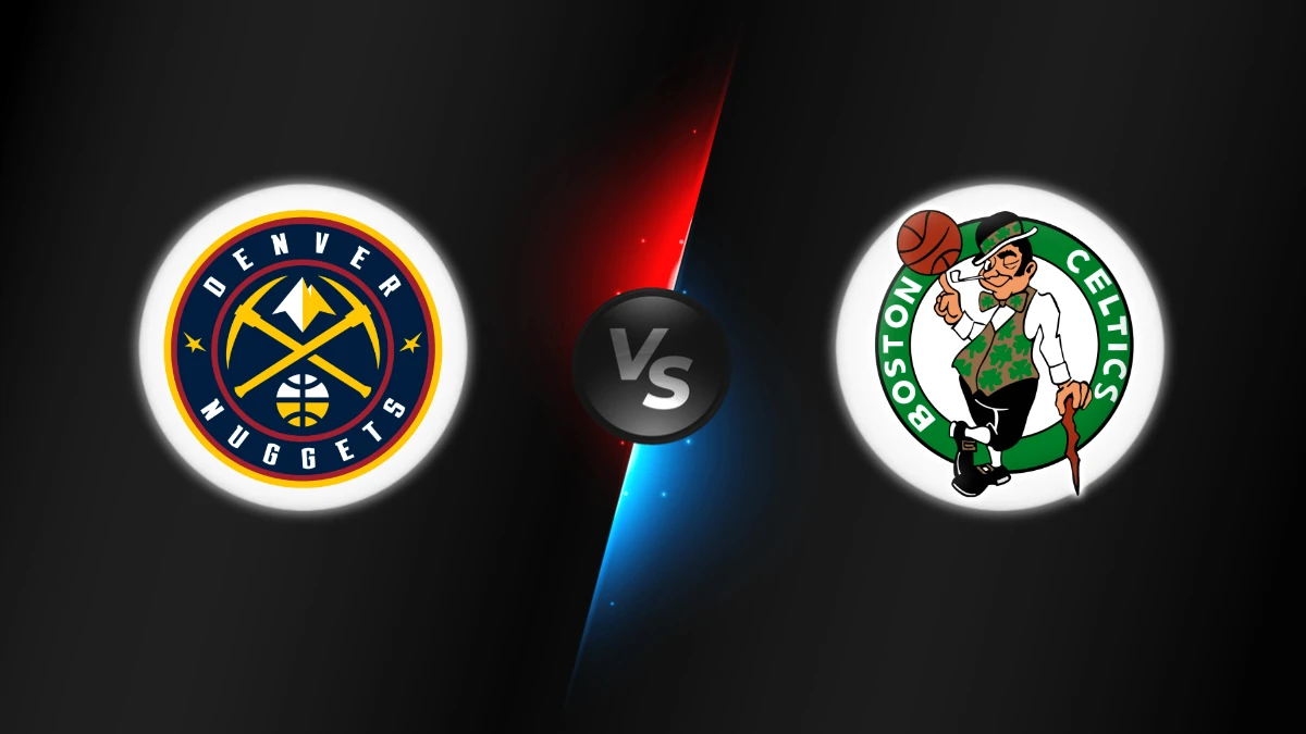 Denver Nuggets vs Boston Celtics