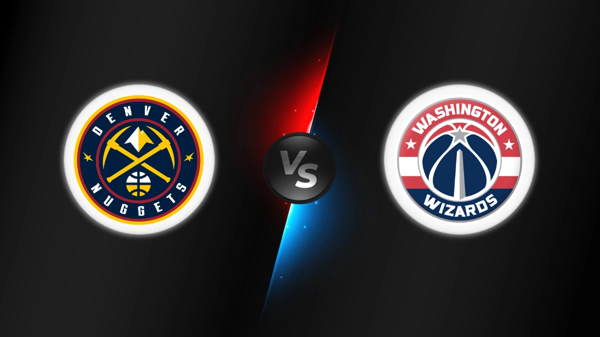 Denver Nuggets vs Washington Wizards Denver Nuggets vs Washington Wizards