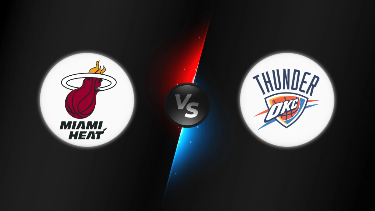 Miami Heat vs Oklahoma City Thunder