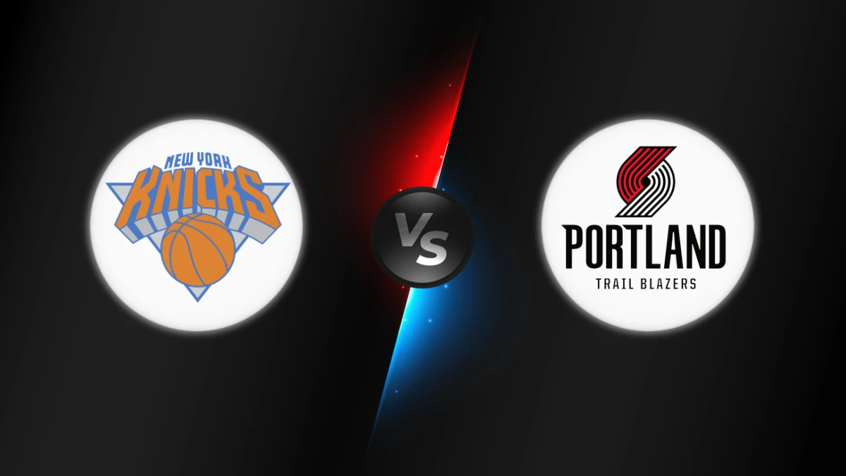 New York Knicks vs Portland Trail Blazers