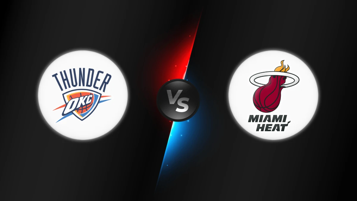 Oklahoma City Thunder vs Miami Heat