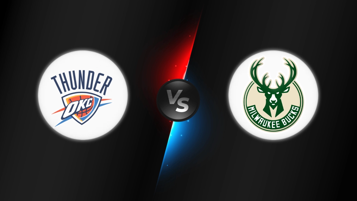 Oklahoma City Thunder vs Milwaukee Bucks