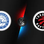 Philadelphia 76ers vs Toronto Raptors
