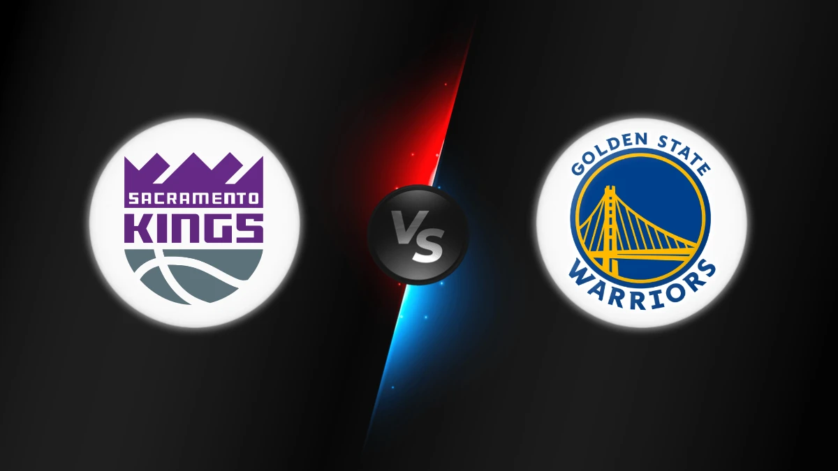 Sacramento Kings vs Golden State Warriors