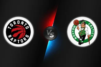 Toronto Raptors vs Boston Celtics