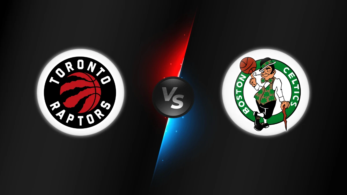 Toronto Raptors vs Boston Celtics Toronto Raptors vs Boston Celtics