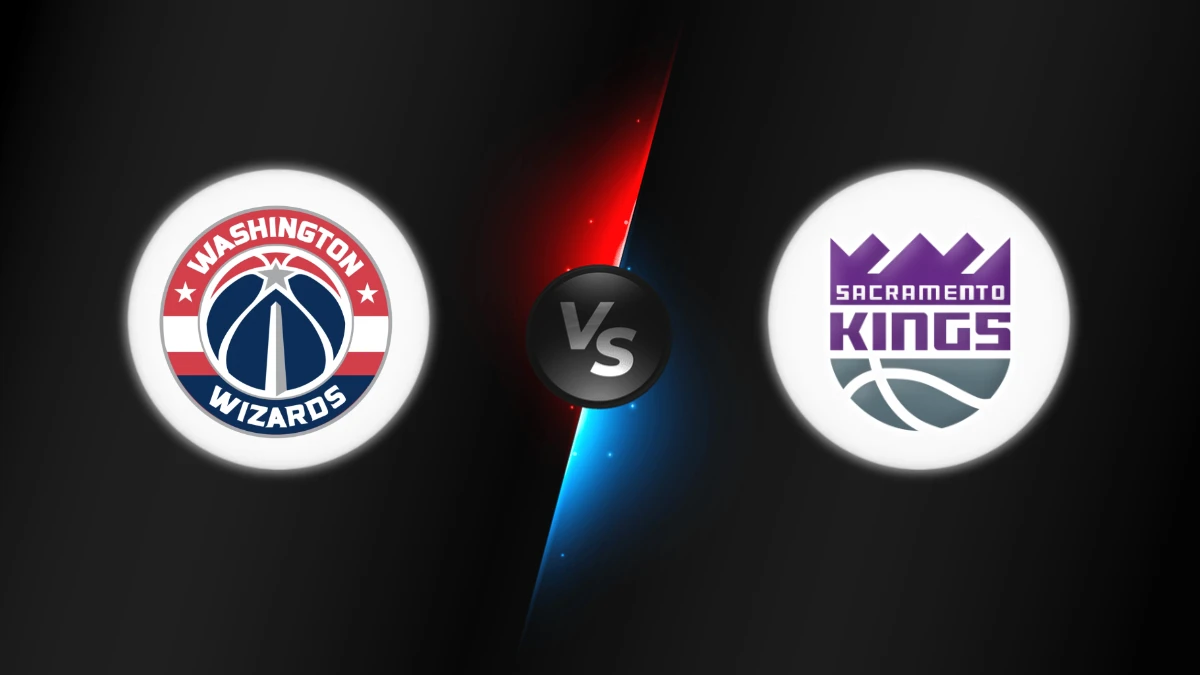 Washington Wizards vs Sacramento Kings