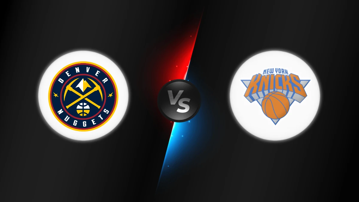 Denver Nuggets vs New York Knicks