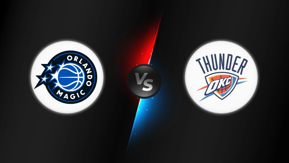 Orlando Magic vs Oklahoma City Thunder